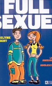 Full sexuel – La vie amoureuse des adolescents