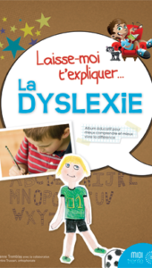 Laisse-moi t’expliquer … La dyslexie