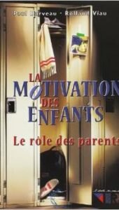La motivation des enfants – Le rôle des parents