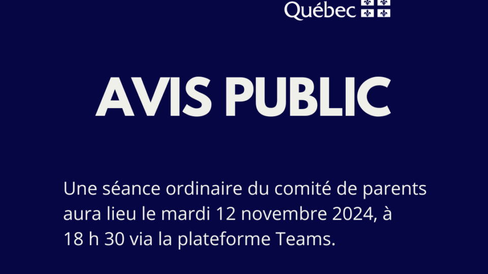 Avis public : Rencontre du comité de parents le 12 novembre 2024