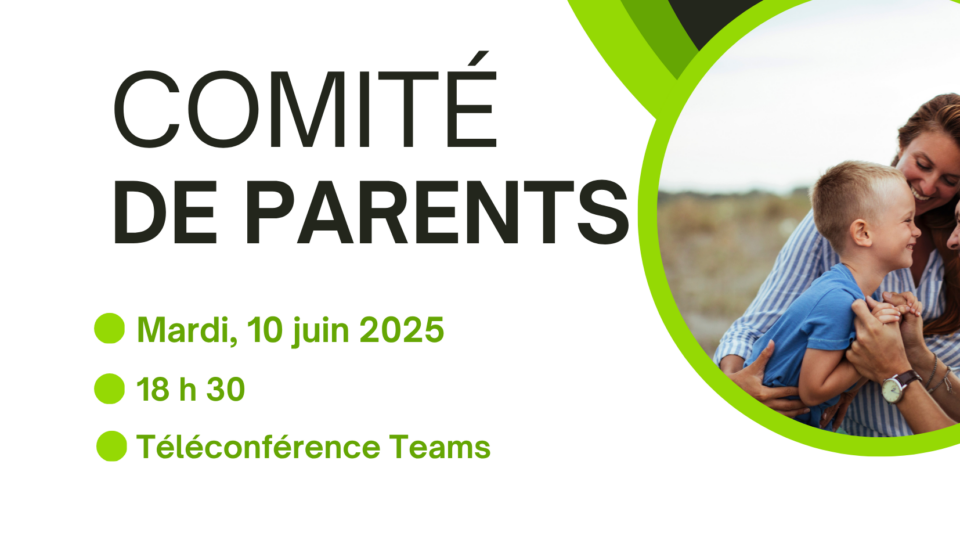 Avis public : Séance du comité de parents le 10 juin 2025 à 18 h 30
