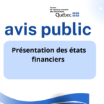 Avis public : Présentation des états financiers au 30 juin 2025