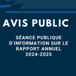 Avis public : Séance publique d’information sur le rapport annuel 2024-2025