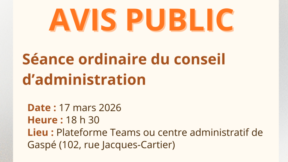 Avis public : Séance ordinaire du conseil d&rsquo;administration le mardi 17 mars 2026 à 18 h 30