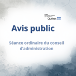Avis public : Séance ordinaire du conseil d&rsquo;administration le mardi 16 juin 2026 à 18 h 30