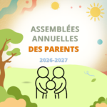Assemblées annuelles des parents 2026-2027