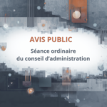 Avis public : Séance ordinaire du conseil d&rsquo;administration le jeudi 24 septembre 2026 à 18 h 30