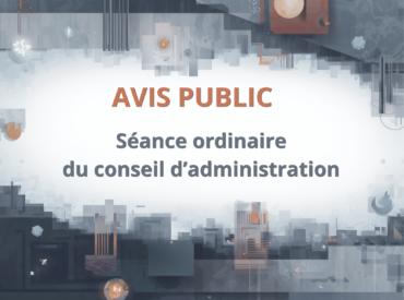 Avis public : Séance ordinaire du conseil d&rsquo;administration le jeudi 24 septembre 2026 à 18 h 30
